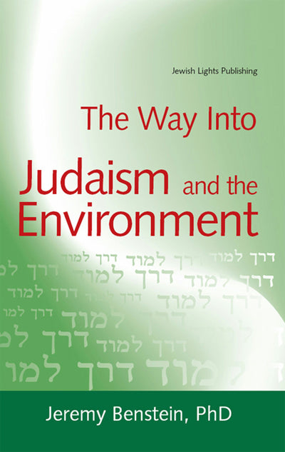 Cover image for The Way into Judaism and the Environment, isbn: 9781580232685