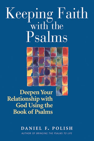 Keeping Faith with the Psalms
