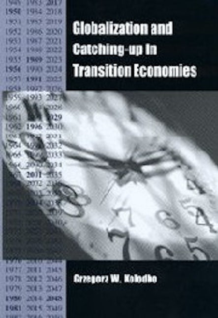 Book cover image for Globalization and Catching-Up in Transition Economies ISBN: 9781580460507