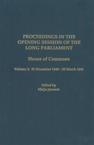 Proceedings in the Opening Session of the Long Parliament