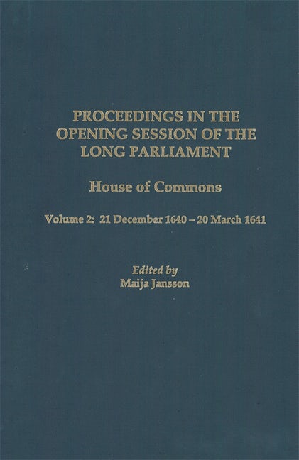 Proceedings in the Opening Session of the Long Parliament