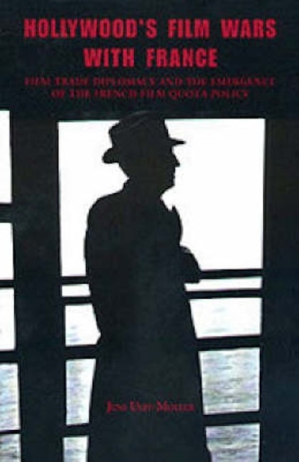 Book cover image for Hollywood's Film Wars with France: ISBN: 9781580460866