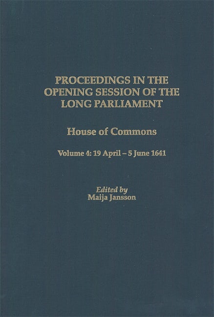 Book cover image for Proceedings of the Long Parliament, Volume 4 ISBN: 9781580461122