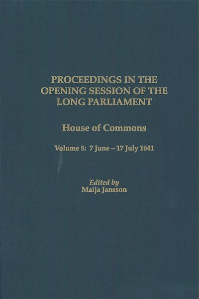 Proceedings in the Opening Session of the Long Parliament