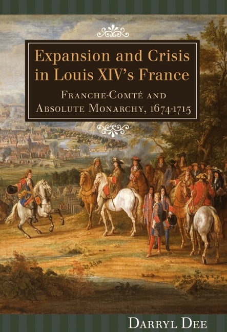 Book cover image for Expansion and Crisis in Louis XIV's France ISBN: 9781580463034