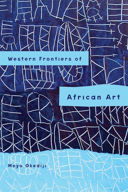 Book cover image for Western Frontiers of African Art ISBN: 9781580463706