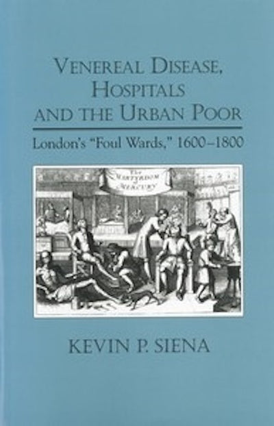 Venereal Disease, Hospitals and the Urban Poor
