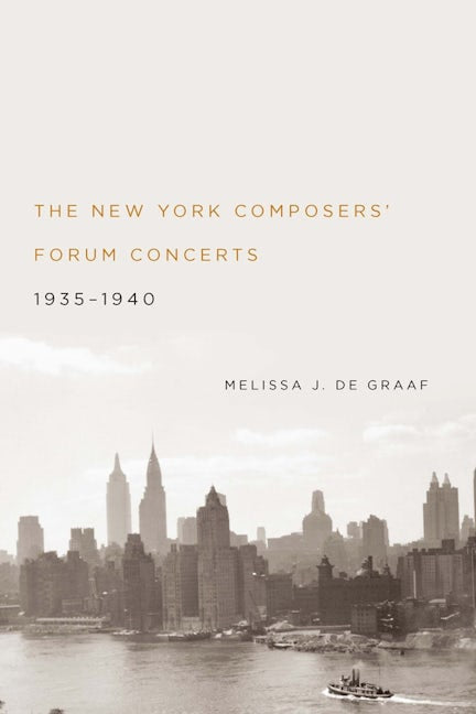 Book cover image for The New York Composers' Forum Concerts, 1935-1940 ISBN: 9781580464260