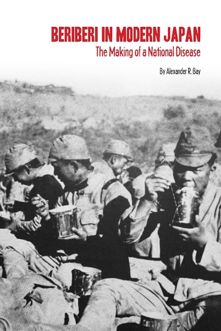 Book cover image for Beriberi in Modern Japan ISBN: 9781580464277