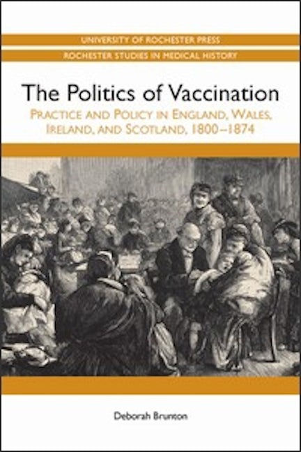 Book cover image for The Politics of Vaccination ISBN: 9781580464574