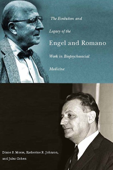 Book cover image for The Evolution and Legacy of the Engel and Romano Work in Biopsychosocial Medicine ISBN: 9781580464703