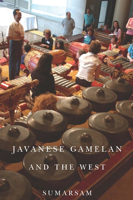 Book cover image for Javanese Gamelan and the West ISBN: 9781580465236