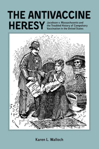 The Antivaccine Heresy