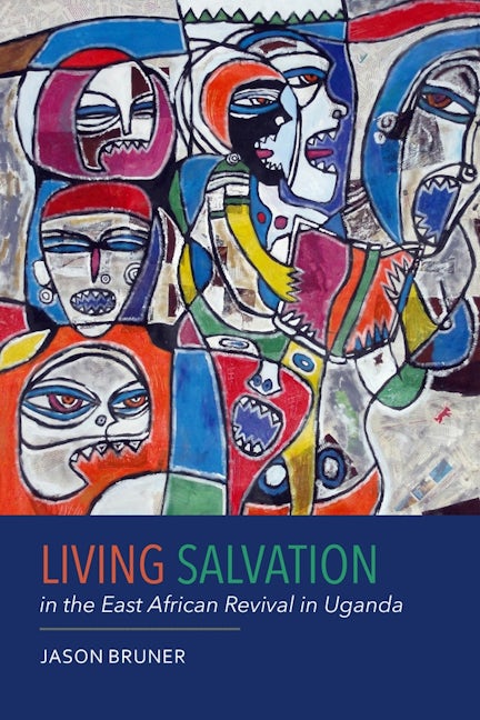 Book cover image for Living Salvation in the East African Revival in Uganda ISBN: 9781580465847
