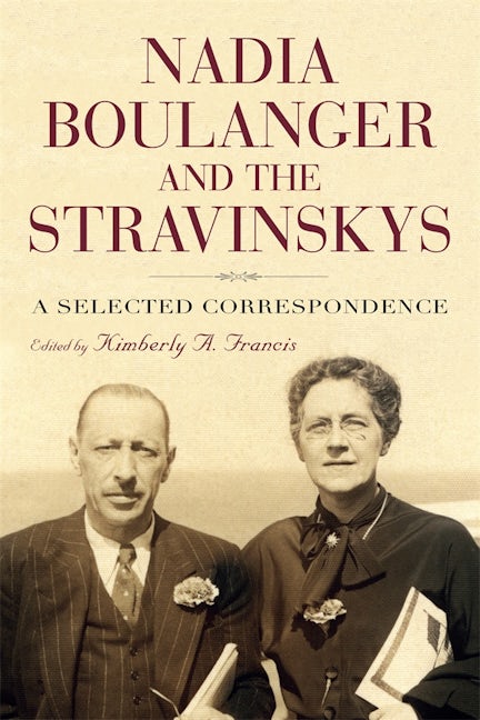 Book cover image for Nadia Boulanger and the Stravinskys ISBN: 9781580465960