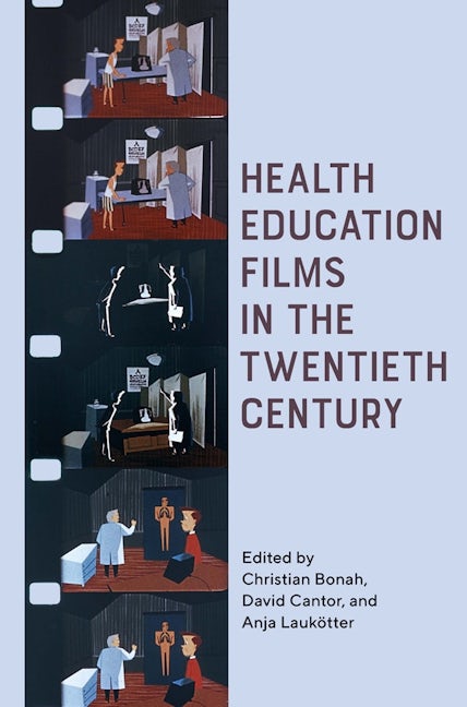 Book cover image for Health Education Films in the Twentieth Century ISBN: 9781580469166