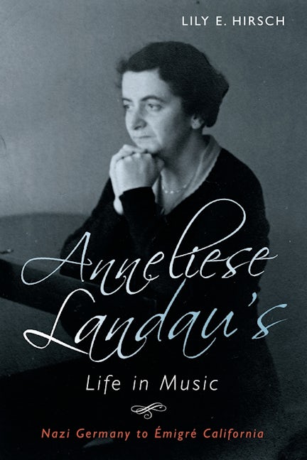 Book cover image for Anneliese Landau's Life in Music ISBN: 9781580469517