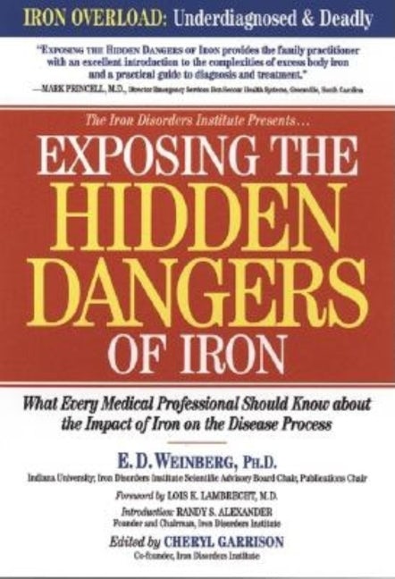Book cover image for Exposing the Hidden Dangers of Iron ISBN: 9781581823363