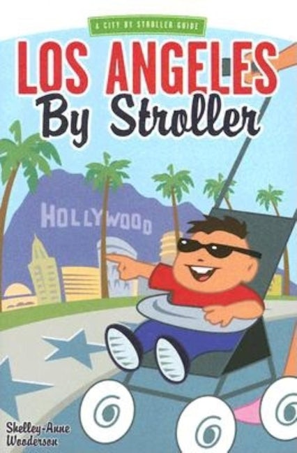 Book cover image for Los Angeles by Stroller ISBN: 9781581824513