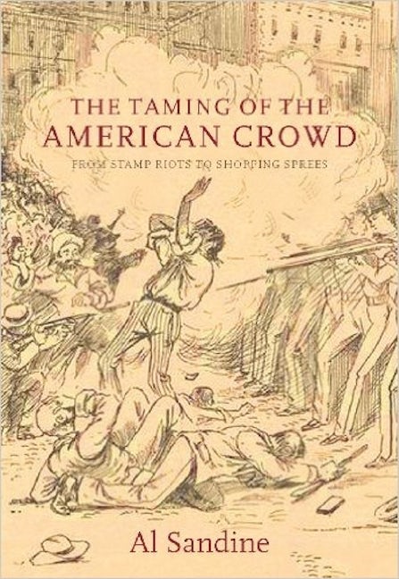 Book cover image for The Taming of the American Crowd ISBN: 9781583671979