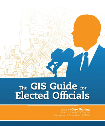 Cover image for The GIS Guide for Elected Officials, isbn: 9781589483538