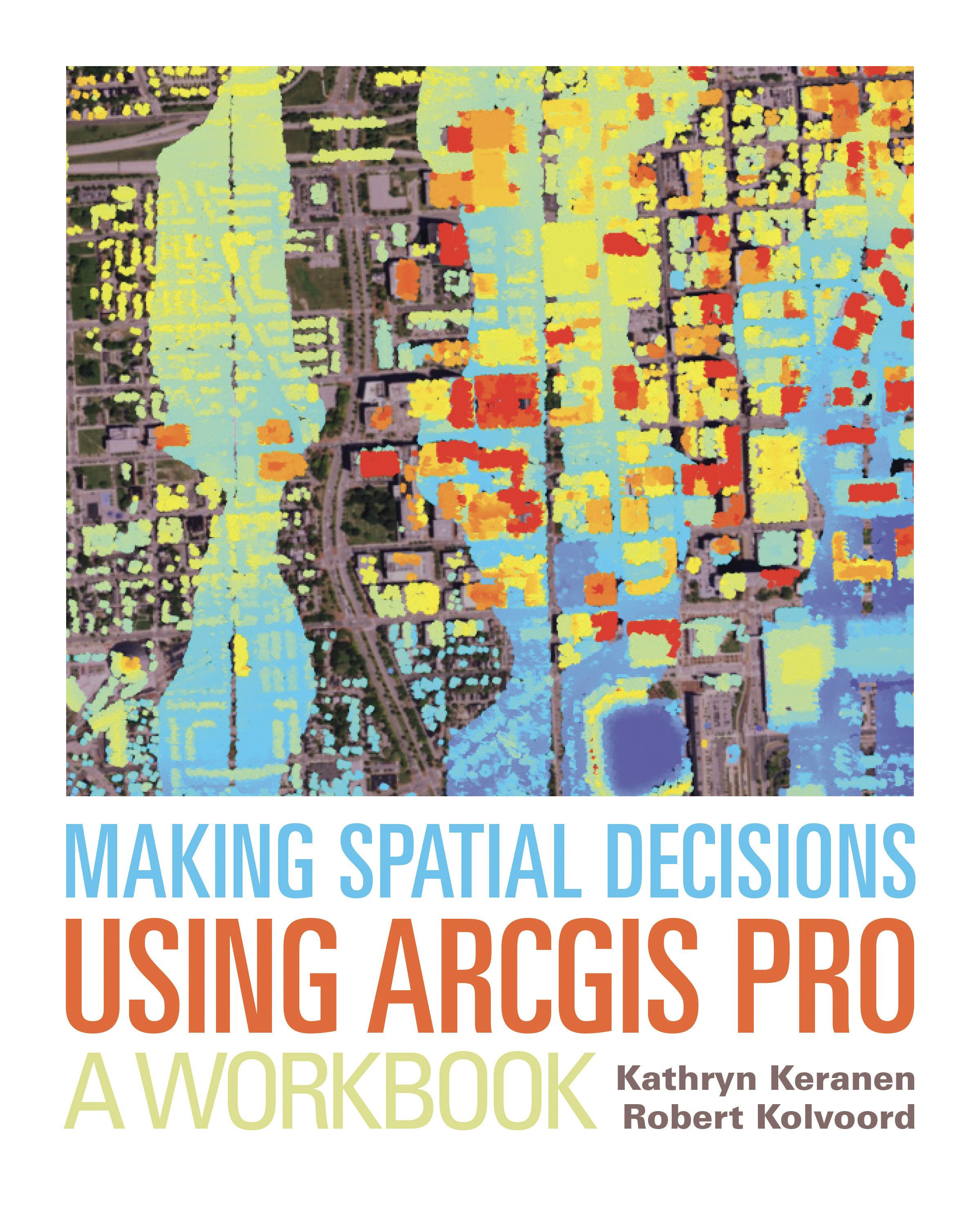 Book cover image for Making Spatial Decisions Using ArcGIS Pro ISBN: 9781589484856