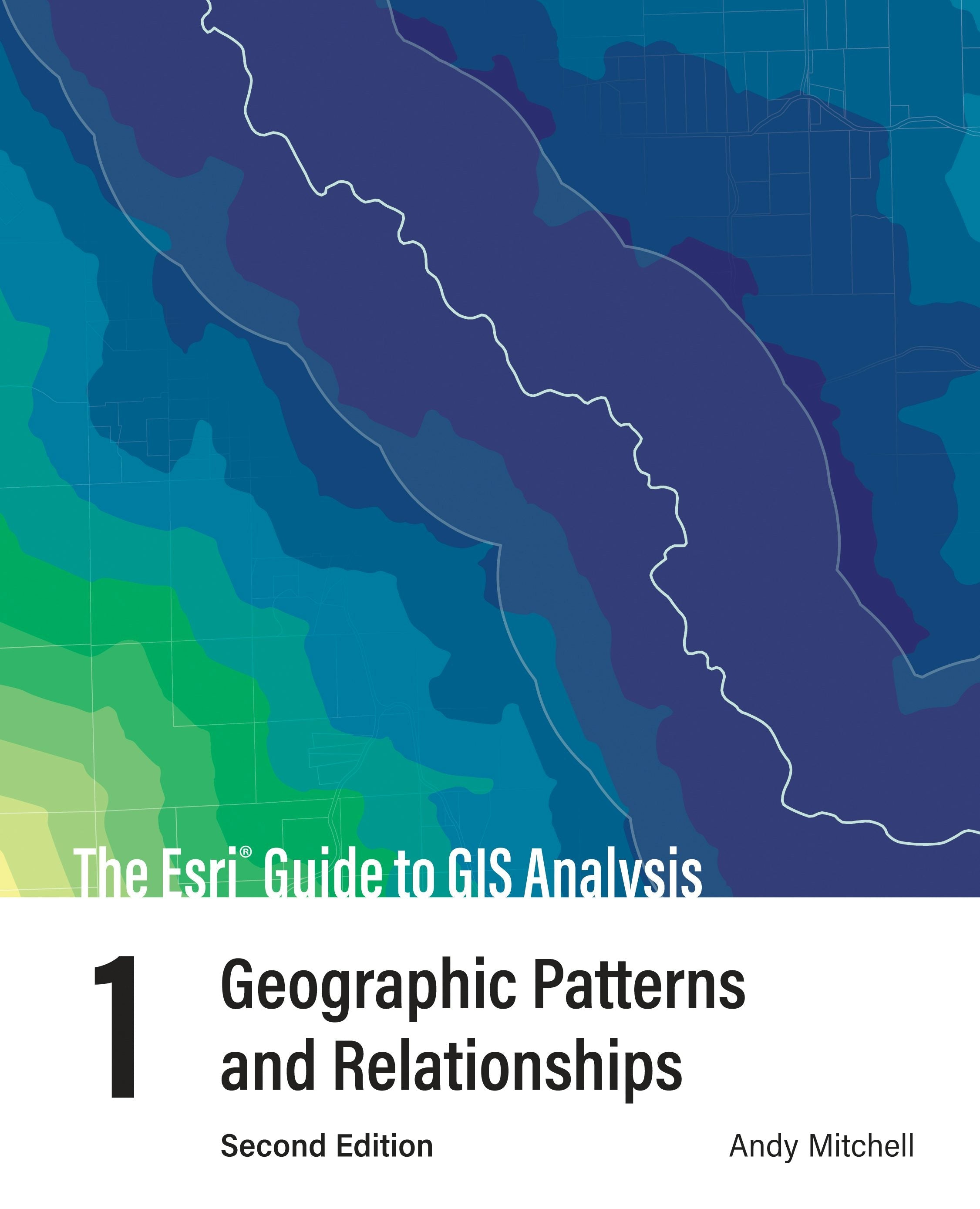 Book cover image for The Esri Guide to GIS Analysis, Volume 1 ISBN: 9781589485808