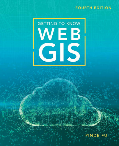 Cover image for Getting to Know Web GIS, isbn: 9781589485921