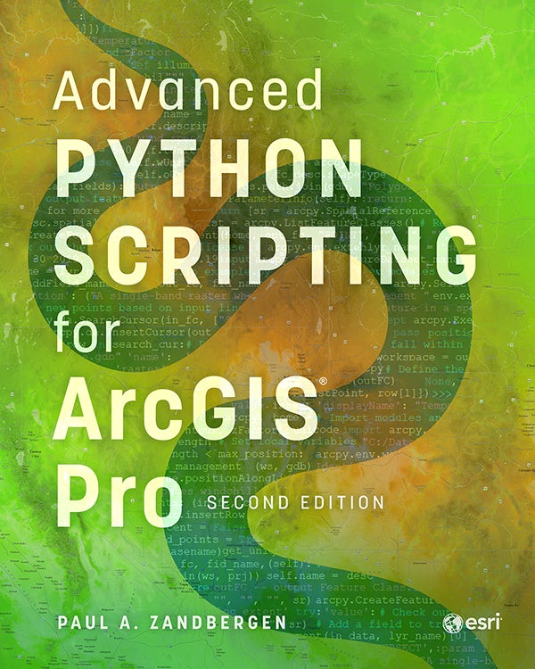 Book cover image for Advanced Python Scripting for ArcGIS Pro ISBN: 9781589488045