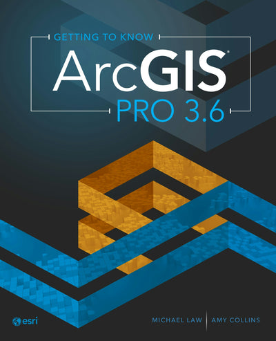 Cover image for Getting to Know ArcGIS Pro 3.6, isbn: 9781589488991