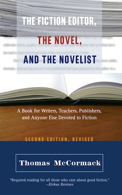 Book cover image for The Fiction Editor, the Novel, and the Novelist ISBN: 9781589880306