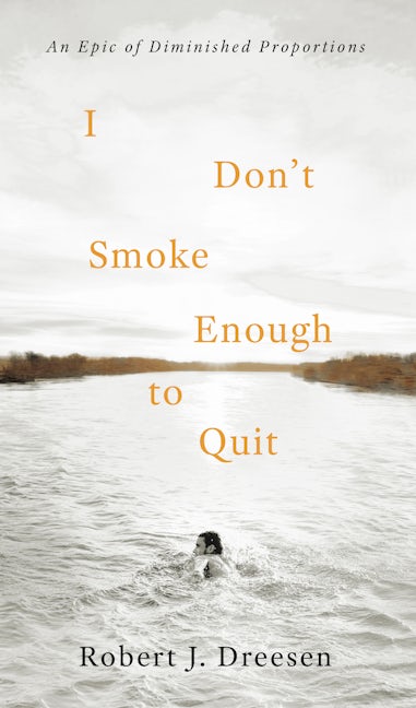 Book cover image for I Don't Smoke Enough to Quit ISBN: 9781589881716