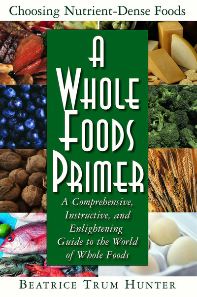 Cover image for A Whole Foods Primer, isbn: 9781591200864