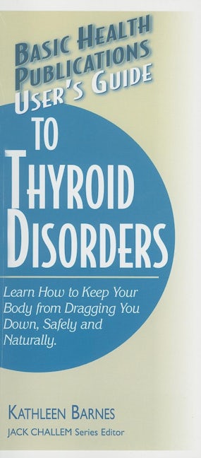 Book cover image for User's Guide to Thyroid Disorders ISBN: 9781591201892