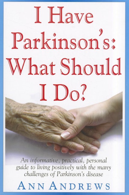 Book cover image for I Have Parkinson's: What Should I Do? ISBN: 9781591202998