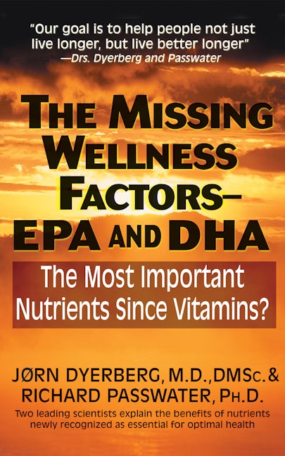 Book cover image for The Missing Wellness Factors: EPA and Dha ISBN: 9781591203001