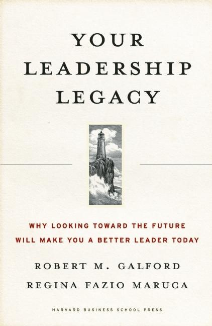 Cover image for Your Leadership Legacy, isbn: 9781591396178