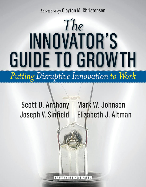Cover image for The Innovator's Guide to Growth, isbn: 9781591398462