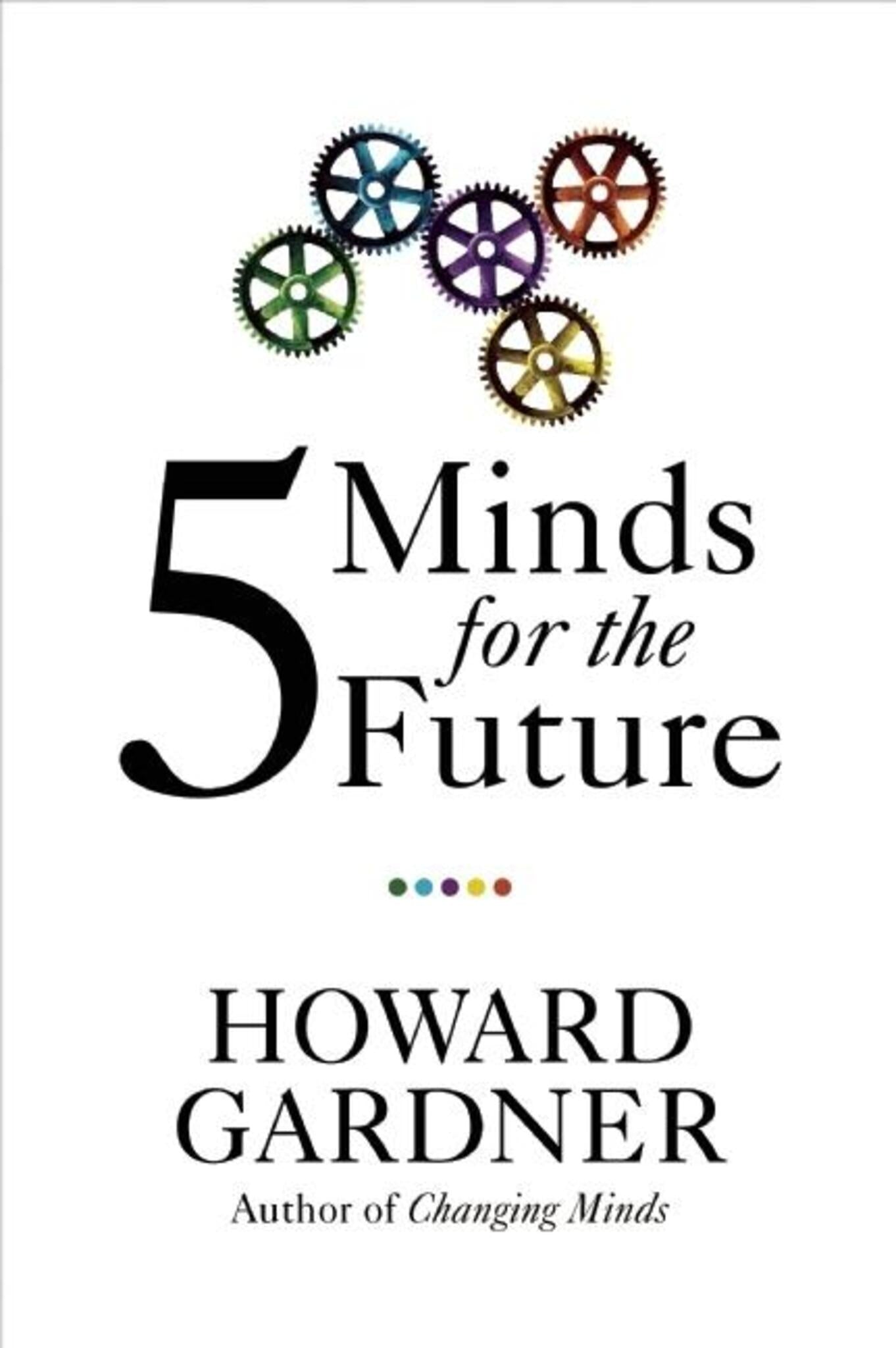 Cover image for Five Minds for the Future ISBN 9781591399124