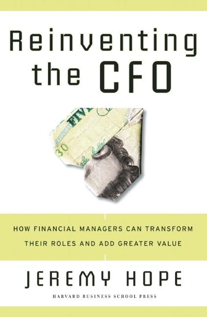 Cover image for Reinventing the CFO, isbn: 9781591399452