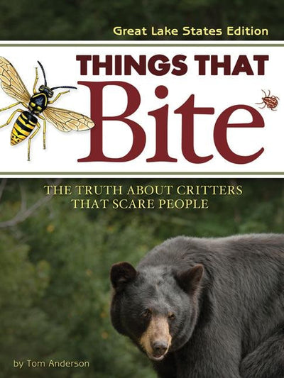 Cover image for Things That Bite: Great Lakes Edition, isbn: 9781591930778