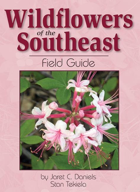 Book cover image for Wildflowers of the Southeast Field Guide ISBN: 9781591933519