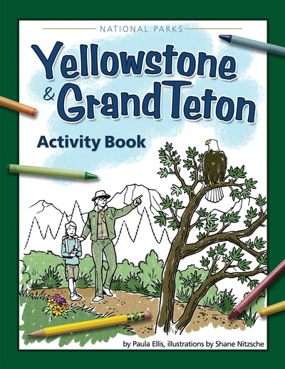 Cover image for Yellowstone & Grand Teton Activity Book, isbn: 9781591933564