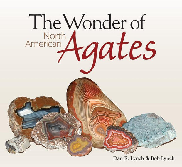 Cover image for The Wonder of North American Agates, isbn: 9781591934158