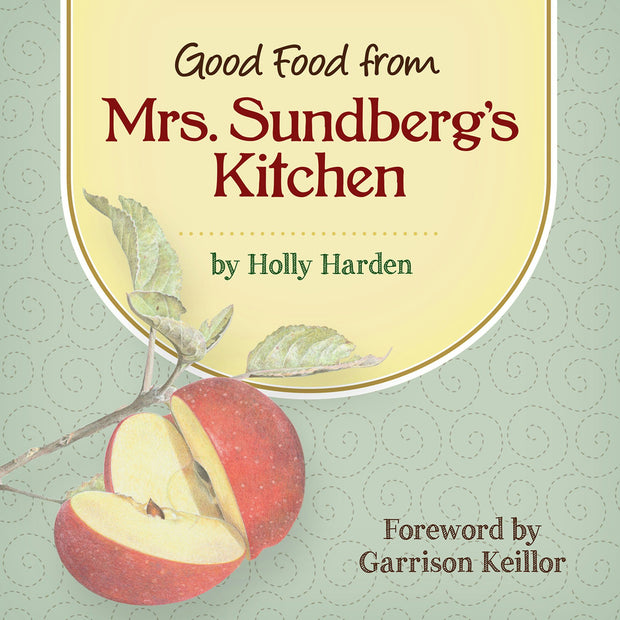 Cover image for Good Food from Mrs. Sundberg's Kitchen, isbn: 9781591934493