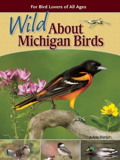 Cover image for Wild About Michigan Birds, isbn: 9781591934509