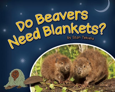 Cover image for Do Beavers Need Blankets?, isbn: 9781591935216