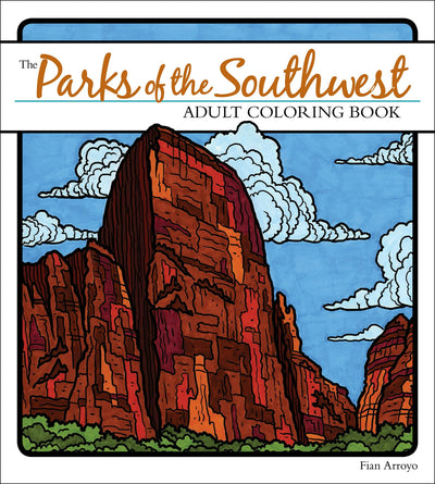 Cover image for The Parks of the Southwest Adult Coloring Book, isbn: 9781591936794