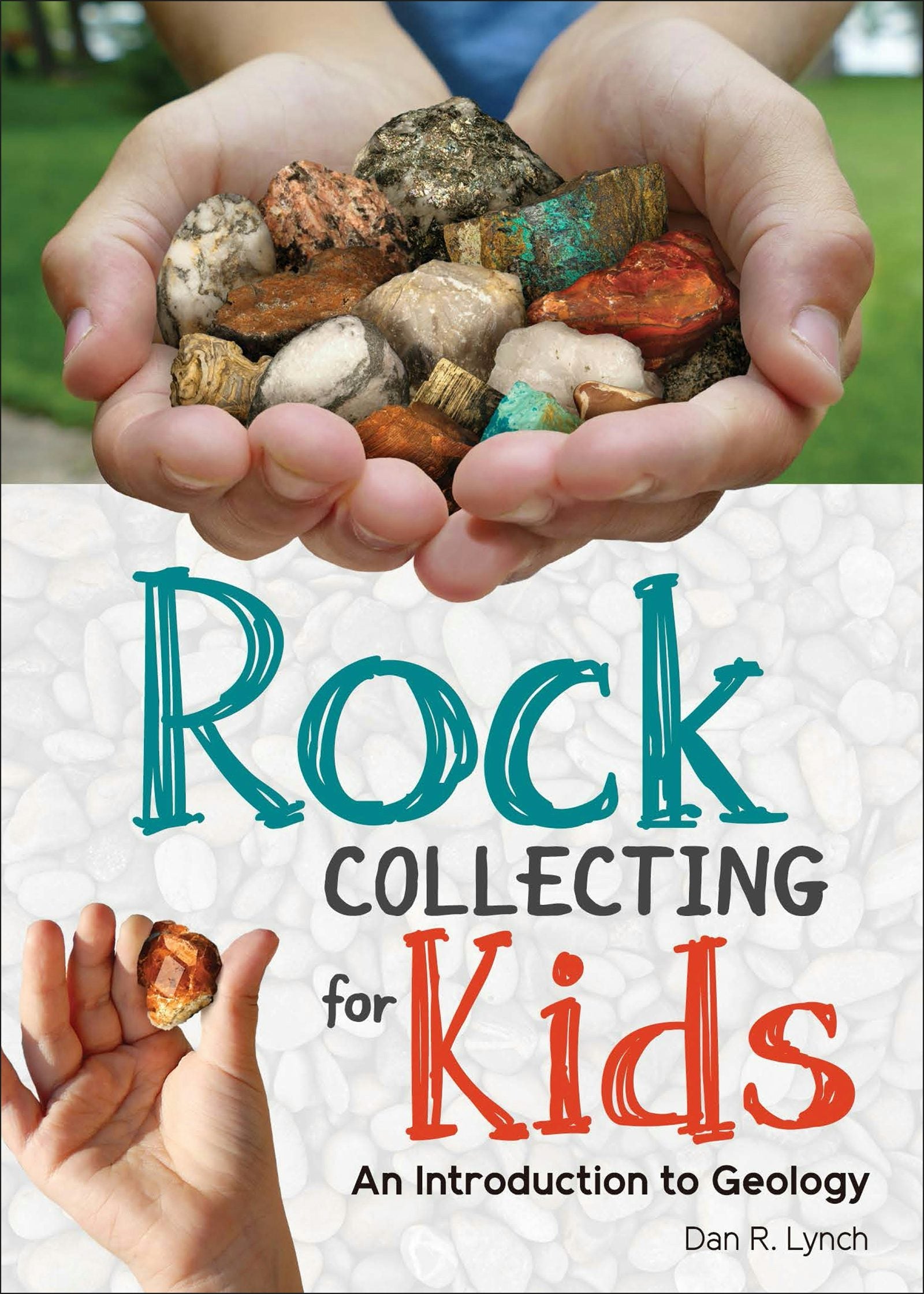Book cover image for Rock Collecting for Kids ISBN: 9781591937746