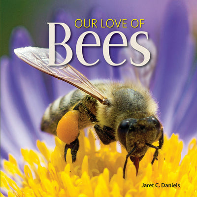 Cover image for Our Love of Bees, isbn: 9781591939030